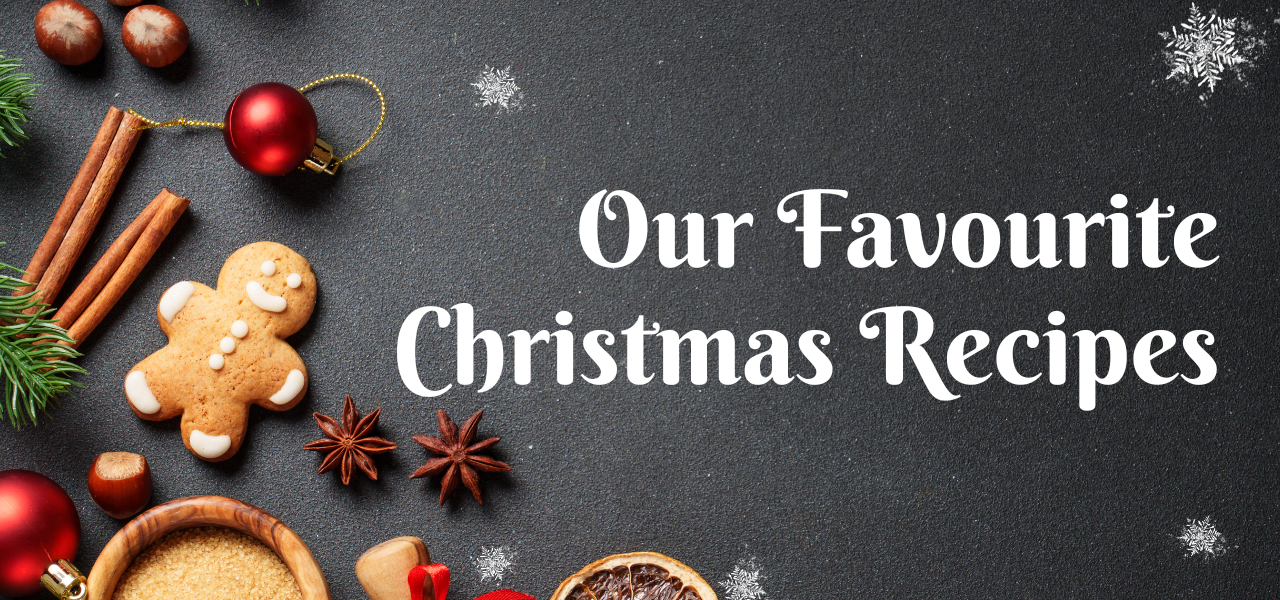 Our Favourite Christmas Recipes